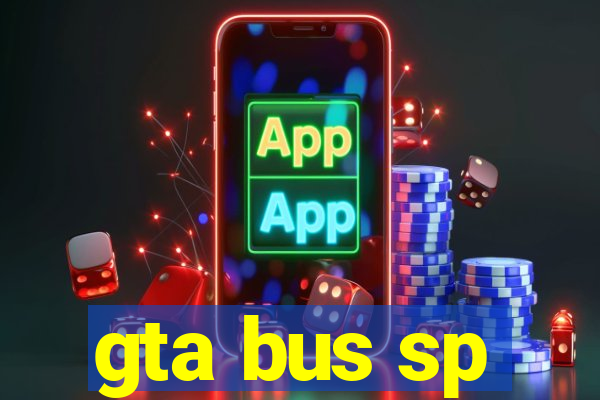 gta bus sp